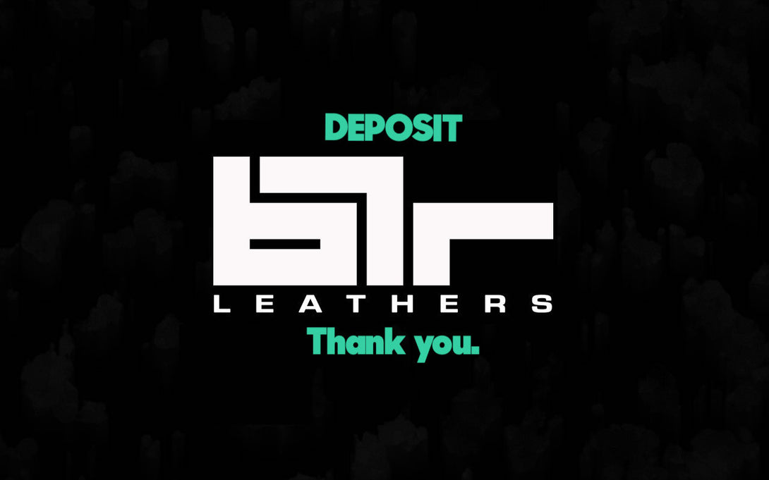 DEPOSIT FOR THE LEATHERS
